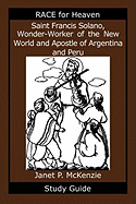 Saint Francis Solano, Wonder-Worker of the New World and Apostle of Argentina and Peru Study Guide