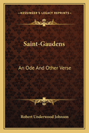 Saint-Gaudens: An Ode and Other Verse