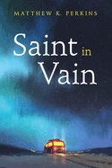 Saint in Vain