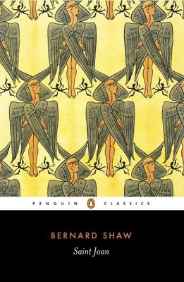 Saint Joan: A Chronicle Play in Six Scenes - Shaw, George Bernard, and Laurence, Dan H (Editor), and Stubbs, Imogen (Introduction by)