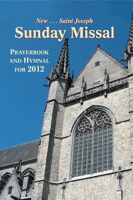 Saint Joseph Sunday Missal: Prayerbook and Hymnal - Catholic Book Publishing Co (Creator)