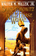 Saint Leibowitz and the Wild Horse Woman - Miller, Walter M