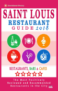 Saint Louis Restaurant Guide 2018: Best Rated Restaurants in Saint Louis, Missouri - 500 Restaurants, Bars and Cafs Recommended for Visitors, 2018