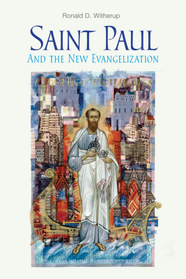 Saint Paul and the New Evangelization - Witherup, Ronald D