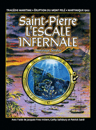 Saint-Pierre L'ESCALE INFERNALE: La tragdie des bateaux et des passagers le 8 mai 1902