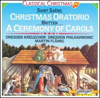 Saint Sans: Christmas Oratorio; Britten: A Ceremony of Carol - Dresden Kreuzchor