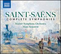Saint-Saëns: Complete Symphonies - Carl Adam Landström (organ); Marika Fältskogh (violin); Malmö Symphony Orchestra; Marc Soustrot (conductor)