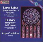 Saint-Sans: Symphony No. 3 "Organ"; Cesar Franck: Symphony in D minor