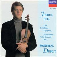 Saint-Sans: Violin Concerto No. 3; Lalo: Symphonie espagnole - Joshua Bell (violin); Orchestre Symphonique de Montral; Charles Dutoit (conductor)