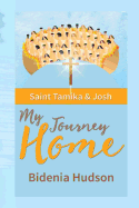 Saint Tamika and Josh: My Journey Home