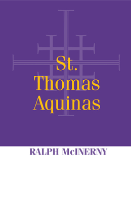 Saint Thomas Aquinas - McInerny, Ralph