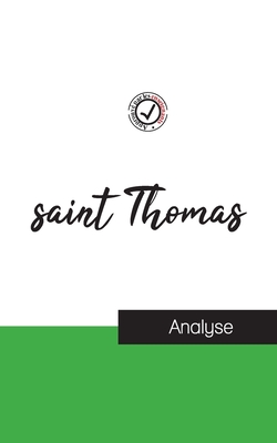 saint Thomas (?tude et analyse compl?te de sa pens?e) - Saint Thomas