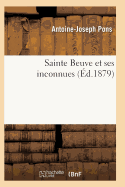 Sainte Beuve Et Ses Inconnues 10e Ed