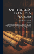 Sainte Bible En Latin Et En Franais: Traduction Nouvelle D'aprs La Vulgate Avec Des Nottes Littraires, Criquites Et Historiques, Un Discours Prliminaire, Des Prolgomnes Et Les Difrences De L' Hbreu Et Des Septante Au Bas Des Pages, Volume 3...