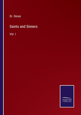 Saints and Sinners: Vol. I - Doran, Dr.