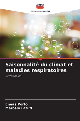 Saisonnalit? du climat et maladies respiratoires - Porto, Eneas, and Latuff, Marcelo