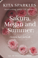 Sakura, Megan and Summer: I know her so well...: An ABDL/LG saga