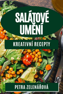 Saltov Um n: Kreativn Recepty