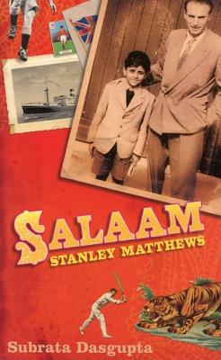 Salaam Stanley Matthews - DasGupta, Subrata