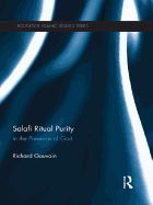 Salafi Ritual Purity: In the Presence of God