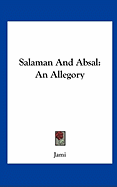 Salaman and Absal: An Allegory - Jami