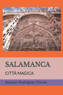 Salamanca: Citt? Magica