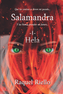 Salamandra 1, Hela