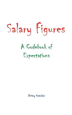 Salary Figures: A Codebook of Expectations - Vostokov, Dmitry