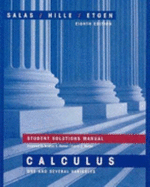 Salas and Hille's Calculus, Student Solutions Manual: One and Several Variables - Salas, Saturnino L, and Etgen, Garret J
