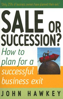 Sale or Succession? - Hawkey, John