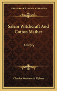 Salem Witchcraft and Cotton Mather: A Reply