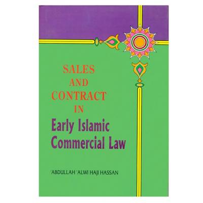 Sales and Contracts in Early Islamic Commercial Law - Abdullah