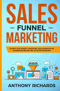 Sales Funnel: Sales Funnel Marketing: Schritt F