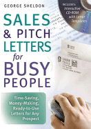 Sales & Pitch Letters for Busy People: Time-Saving, Money-Making, Ready-To-Use Letters for Any Prospects