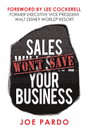 Sales Won't Save Your Business: Focus on the T.O.P.