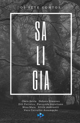 Saligia: Os Sete Contos - Assump??o, Vera Carvalho, and Aureliano, Fernanda, and Ferreira, Dill