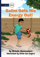 Salim Gets His Energy Out