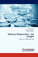 Salivary Diagnostics: An Insight