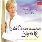 Sallie Chisum Remembers Billy the Kid - Andr Previn (piano); Barbara Bonney (vocals); Sato Knudsen (cello)