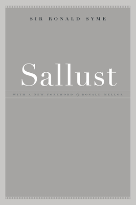 Sallust: Volume 33 - Syme, Ronald, and Mellor, Ronald (Foreword by)