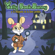 Sally Book Bunny y la bsqueda de la llave perdida