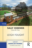 Sally Hemings: Given Her Time