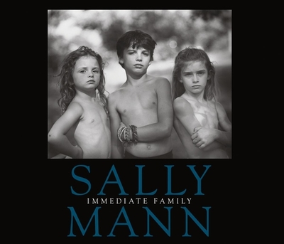 Sally Mann: Immediate Family - Mann, Sally