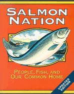 Salmon Nation: People, Fish, and Our Common Home
