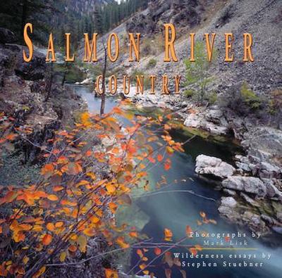 Salmon River Country - Lisk, Mark (Photographer), and Stuebner, Stephen