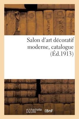 Salon d'Art D?coratif Moderne, Catalogue - Del?cluze, ?tienne-Jean