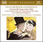 Salon Orchestra Favourites, Vol. 4: German Hit Songs of the 1930s