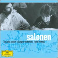 Salonen - Yefim Bronfman (piano); Los Angeles Philharmonic Orchestra; Esa-Pekka Salonen (conductor)