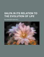 Salpa in Its Relation to the Evolution of Life