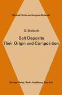 Salt Deposits Their Origin and Composition - Burek, P J (Translated by), and Herrmann, A G, and Braitsch, O